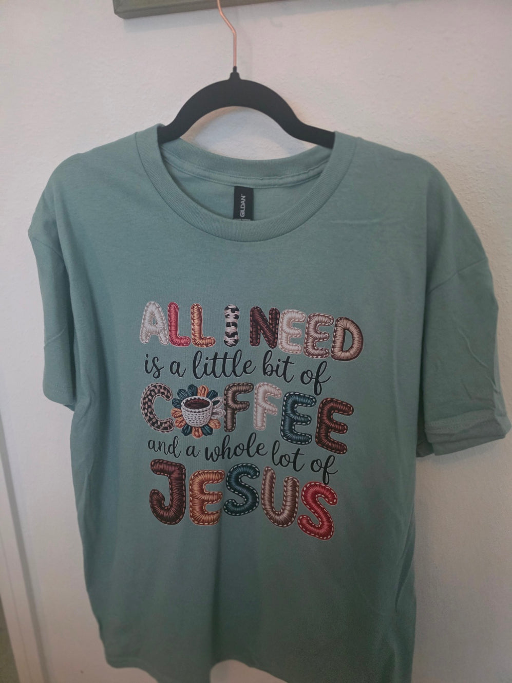 Faith-Inspired "All I Need Is A Little Bit of Coffee" GILDAN T-Shirt