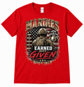 Marines Earned Not Given T-shirt